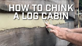 How To Chink a Log Cabin  Handmade House TV 29 [upl. by Hartill]