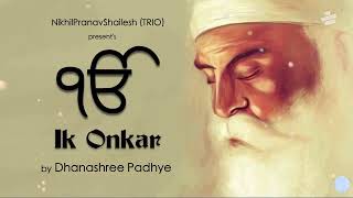 ੴ  Ek Onkar Mool Mantra  108 Times  Dhanashree Padhye NikhilPranavShailesh  The Virtuoso Music [upl. by Tnilf951]