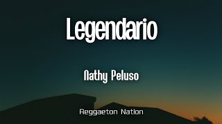 NATHY PELUSO  LEGENDARIO LetraLyrics  GRASA [upl. by Sabanrab426]