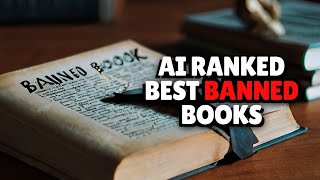 Top 20 Banned Books You Need to Read According to AI ChatGPT 📖 [upl. by Ysle295]