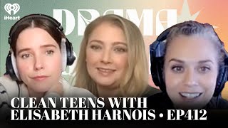 Clean Teens with Elisabeth Harnois • EP412  Drama Queens [upl. by Brandyn]