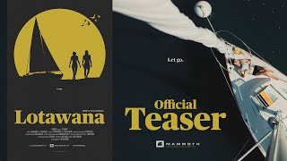 Lotawana  Official Teaser [upl. by Ellehsem]