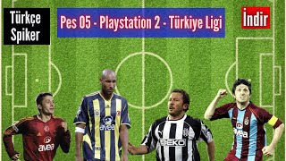 Pes 05 Türkiye Ligi  Beşiktaş vs Fenerbahçe  Ps2  Play Time [upl. by Adnuahs]