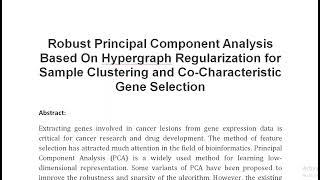 Robust Principal Component Analysis Based On Hypergraph Regularization for Sample Clustering and Co [upl. by Lubeck]