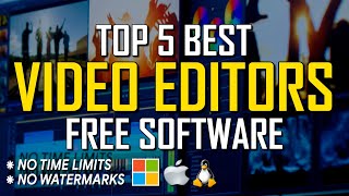 Top 5 Best FREE VIDEO EDITING Software [upl. by Yreffoeg]