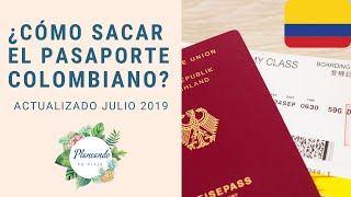 Cómo sacar el pasaporte colombiano Acualizado Julio 2019 [upl. by Ardnoyek]