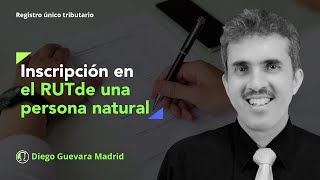 Inscripción en el RUT de una persona natural que se convierte en declarante por primera vez [upl. by Earleen]