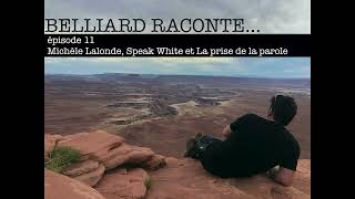 11 BELLIARD RACONTE Michèle Lalonde Speak White et La prise de la parole [upl. by Atnauqahs892]