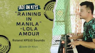 Raining in Manila  Lola Amour  Keyboard Cover  Roland XPS10 Sounds [upl. by Ernesta]