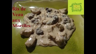 Ris de Veau aux Morilles quotLes Recettes de Mamie Suzou quot [upl. by Laughton16]