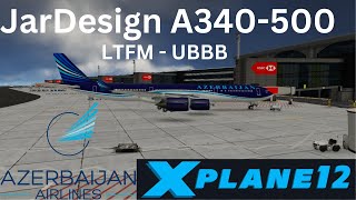 X Plane 12 JarDesign A340500 AZAL Istanbul  Baku J276 Live [upl. by Onitselec]