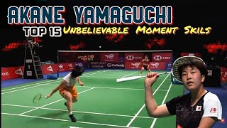 Best 15 Moment Akane Yamaguchi Yang Sulit Dipercaya😱  Unbelievable Moment Skils [upl. by Jahncke411]