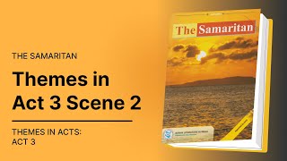 Themes in Act 3 Scene 2 of The Samaritan Setbook  EasyElimu [upl. by Shiller296]