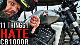 11 Things I HATE Honda CB1000R [upl. by Ramuk]