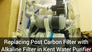 Replacing Post Carbon Filter with Alkaline Filter in Kent Water Purifier [upl. by Sulecram]