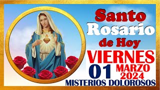 SANTO ROSARIO DE HOY VIERNES 01 DE MARZO DE 2024🌹 Misterios DOLOROSOS 🌹 SANTO ROSARIO MEDITADO🌹 [upl. by Euqinot290]