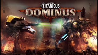 adeptus titanicus dominus mission 14  sam chw dr [upl. by Anehsak]