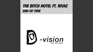 End of Time feat Rivaz Alternative Mix [upl. by Essirahs]