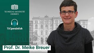 TUCpersönlich Prof Dr Meike Breuer [upl. by Joacimah947]