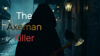 A City Gripped by Fear The Axe man Killer of New Orleans [upl. by Ayekan]