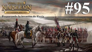 Napoleon Total War MUY DIFÍCIL  P 95 Cam Napoleón Europa  Preparando invasión de Rusia PC [upl. by Olin]