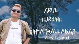 ARUL GURNING CINTA MALLABAP ciptSiska Sianturi [upl. by Leitman522]