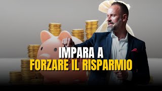 Impara a forzare il risparmio [upl. by Renrut]