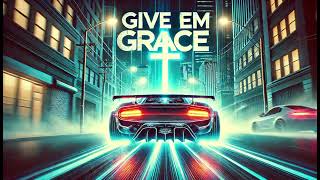 Give Em Grace  Josh Davis Ft Yeshuas Servant [upl. by Nuhs]