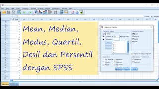 STATISTIKA  SPSS Mean Median Modus Quartil Desil dan Persentil [upl. by Laerol]