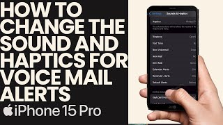 How to Change the Sounds and Haptics of the Voice Mail on the Iphone [upl. by Ameehsat]