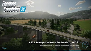 FS22 Tranquil Waters By Stevie  New Map Update V1010  Map Download Link In The Description [upl. by Alene283]