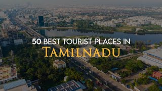 50 Best Tourist Places in Tamil Nadu  Complete Travel Guide 2024 [upl. by Nnaasil]