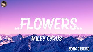 Miley Cyrus  Flowers Lyrics Mix Lyrics 2023 [upl. by Sellig]