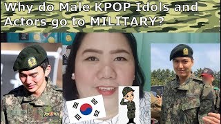 Why Do Male KPOP Idols and Actors Go To MILITARY Explained [upl. by Merras]