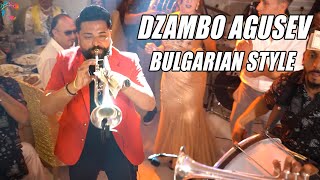 DZAMBO AGUSEV amp DZAMBO AGUSEVI ORCHESTRA  BULGARIAN STYLE  LIVE BULGARIA 2022 [upl. by Eyllek]