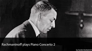 Rachmaninoff plays Piano Concerto 2 [upl. by Hannala]