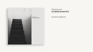 flatsound  hummingbird [upl. by Reede]