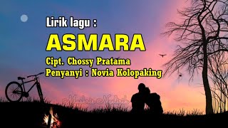 ASMARA  NOVIA KOLOPAKING  LIRIK LAGU [upl. by Latsryk]