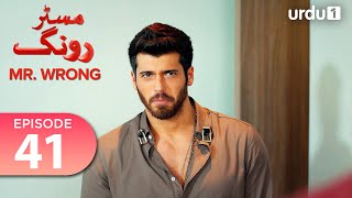 Mr Wrong  Episode 41  Turkish Drama  Bay Yanlis  14 September 2024 [upl. by Gerda62]