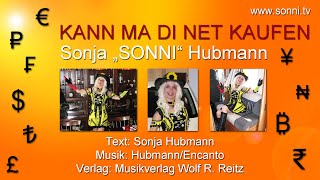 Kann ma di net kaufen TextVersion Sonja „SONNI“ Hubmann [upl. by Oiramej]