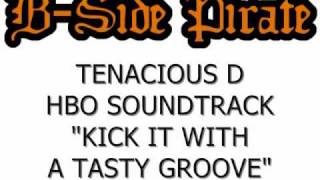 Tenacious D  Kick It With A Tasty Groove [upl. by Galatea213]