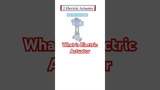 What is Electric Actuator  Function of Electric Actuator  Application of Electric Actuator [upl. by Azer]