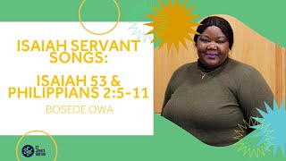 Isaiah Servant Songs Philippians 2511  Bosede Owa [upl. by Hegyera]