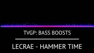 LECRAE  HAMMER TIME  Bass Boost [upl. by Bellis]