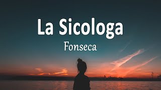 Fonseca  La Sicologa Letra [upl. by Yentuoc]