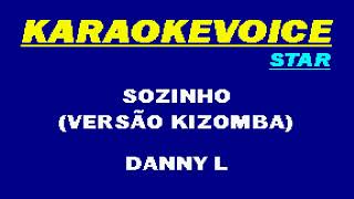 2488 SOZINHO Danny L Karaoke [upl. by Burris]