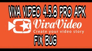 VivaVideo Pro 458 Apk  FIX BUG [upl. by Eydie378]