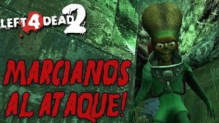 MARCIANOS AL ATAQUE L4D2 en Español  GOTH [upl. by Reiter]