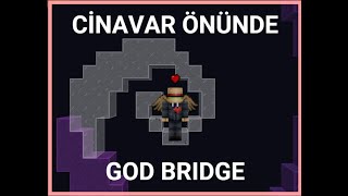 Cinavar önünde GOD BRIDGEGodBridger POV SonOyuncu Minecraft [upl. by Bivins226]