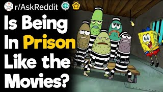 Is Being In Prison Like The Movies [upl. by Osbert938]